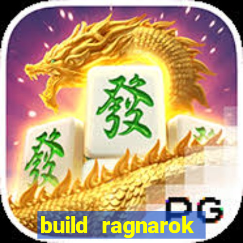 build ragnarok history reborn rag